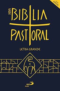 Nova Bblia Pastoral: Letra Grande
