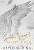 Golden Wings & Pretty Things