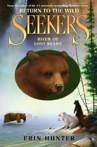 Seekers: Return to the Wild #3: River of Lost Bears (Seekers - Return to the Wild) (English Edition)