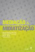 Mediao & Midiatizao