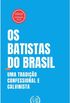 Os Batistas do Brasil