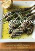 Espana: Exploring the Flavors of Spain (English Edition)