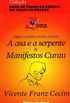  A Asa e a Serpente & Manifestos Curau