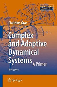 Complex and Adaptive Dynamical Systems: A Primer