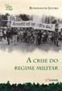 A Crise do Regime Militar