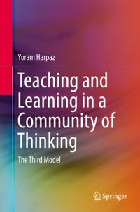 Teaching and Learning in a Community of Thinking: The Third Model (English Edition)