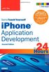 Sams Teach Yourself iPhone Application Development in 24 Hours (2nd Edition)