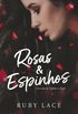 Rosas & Espinhos