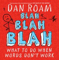 Blah Blah Blah: What To Do When Words Don