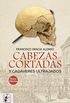 Cabezas cortadas y cadveres ultrajados (Otros Ttulos n 9) (Spanish Edition)