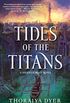 Tides of the Titans: A Titan