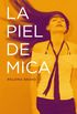 La piel de Mica (Spanish Edition)