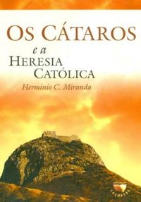 Os Ctaros e a Heresia Catlica