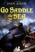 Go Saddle the Sea