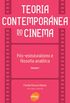 Teoria Contempornea do Cinema