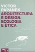 Arquitectura e Design: Ecologia e tica