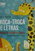 TROCA-TROCA DE LETRAS