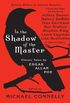 In the Shadow of the Master: Classic Tales by Edgar Allan Poe and Essays by Jeffery Deaver, Nelson DeMille, Tess Gerritsen, Sue Grafton, Stephen King, ... and Thirteen Others (English Edition)
