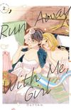 Run Away With Me, Girl Vol. 2