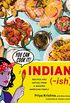 Indian-ish: Recipes and Antics from a Modern American Family (English Edition)