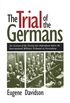 The Trial of the Germans: An Account of the Twenty-two Defendants before the International Military Tribunal at Nuremberg