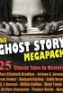 The Ghost Story Megapack: 25 Classic Tales by Masters (English Edition)
