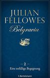 Belgravia (2) - Eine zufllige Begegnung (German Edition)