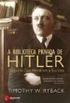 A Biblioteca Privada de Hitler