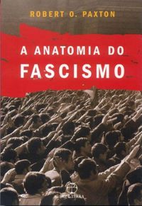 A Anatomia do Fascismo