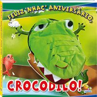 Feliz Nhac Aniversrio Crocodilo! Brincando com Fantoches