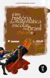 Uma Histria da Matemtica Escolar no Brasil