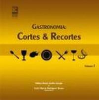 Gastronomia: Cortes & Recortes