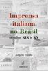Imprensa Italiana No Brasil: Sculos XIX e XX