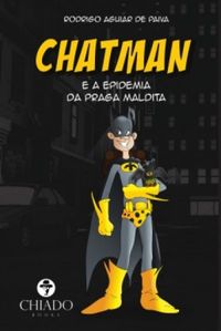 Chatman e a Epidemia da Praga Maldita