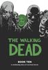 The Walking Dead - Book Ten