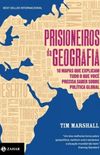Prisioneiros da geografia
