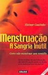Menstruao, a sangria intil