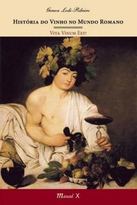 Histria do Vinho no Mundo Romano