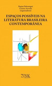 Espaos possveis na literatura brasileira contempornea