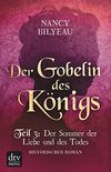 Der Gobelin des Knigs / Teil 3 Der Sommer der Liebe und des Todes: Historischer Roman (Joanna-Stafford-Reihe (Tudorzeit)) (German Edition)