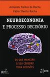 Neuroeconomia e Processo Decisrio