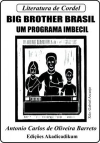 Big Brother Brasil, Um Programa Imbecil