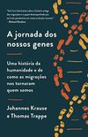 A jornada dos nossos genes (e-book)
