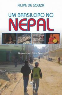 Um Brasileiro No Nepal - Baseado Em Fatos Reais
