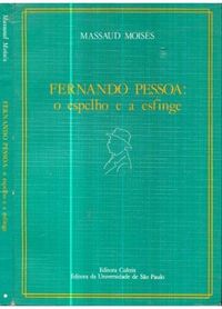 Fernando Pessoa: o espelho e a esfinge