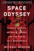 Space Odyssey: Stanley Kubrick, Arthur C. Clarke, and the Making of a Masterpiece (English Edition)