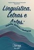 Lingustica, Letras e Artes: Sujeitos, Histrias e Ideologias