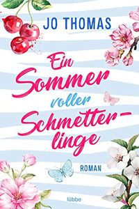 Ein Sommer voller Schmetterlinge: Roman (German Edition)