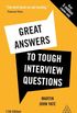 Great Answers To Tough Interview Questions