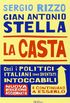 La casta. Perch i politici italiani continuano a essere intoccabili